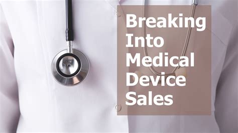 breaking into medical device sales.